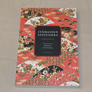 Minna Eväsoja (toim.) Itämainen estetiikka